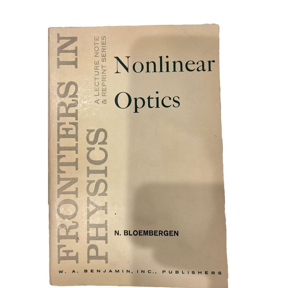 Nonlinear Optics N. Bloembergen Frontiers in Physics Lecture Note Softcover Book